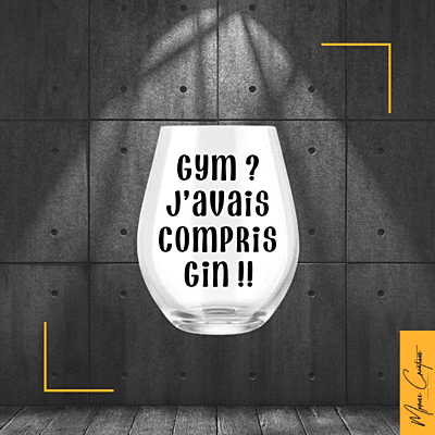 Verre - Gym ? J'avais compris GIN !